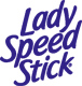 Lady Speed Stick